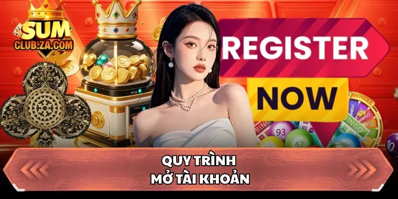Quy trình mở tài khoản