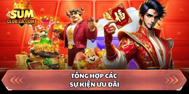 Tổng hợp các sự kiện ưu đãi
